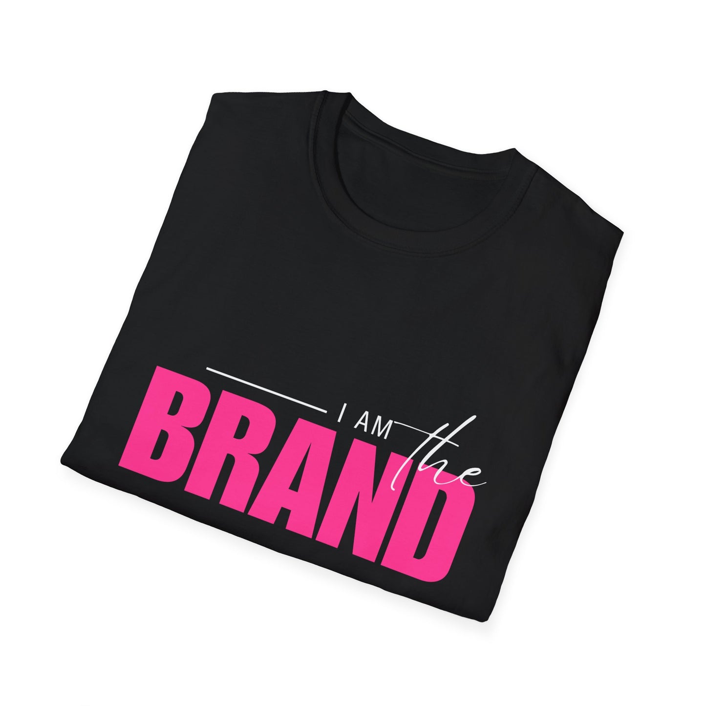 I Am the Brand Softstyle T-Shirt