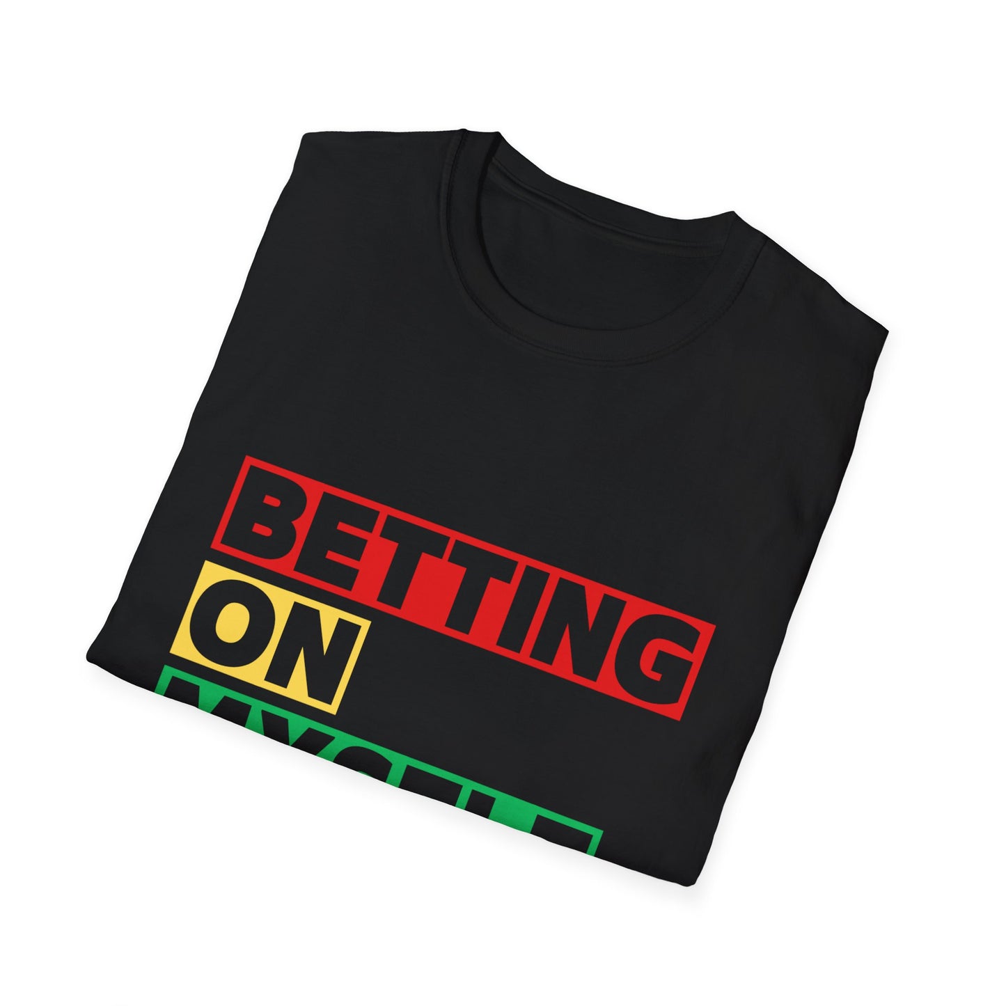 Betting On Myself Unisex Softstyle T-Shirt