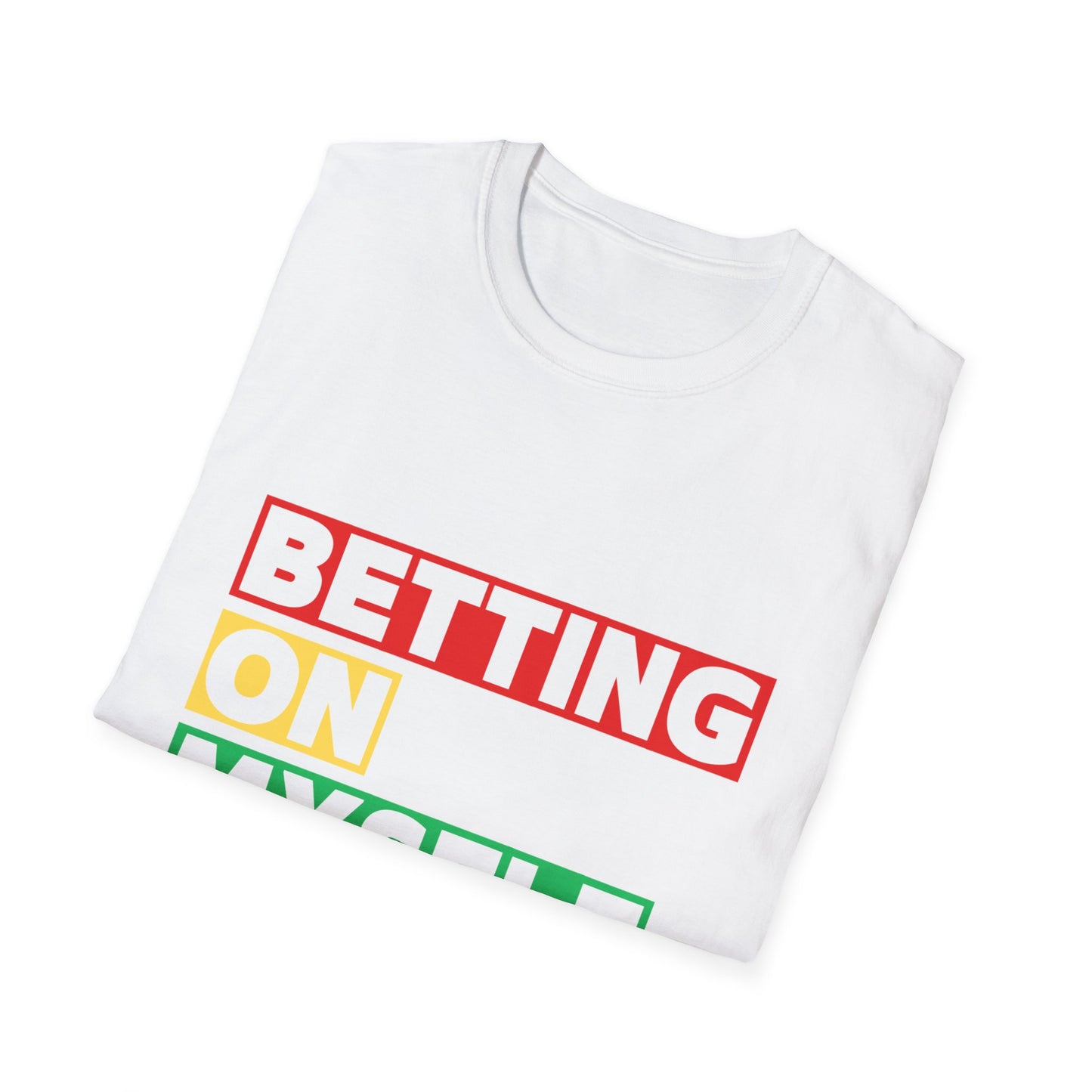 Betting On Myself Unisex Softstyle T-Shirt